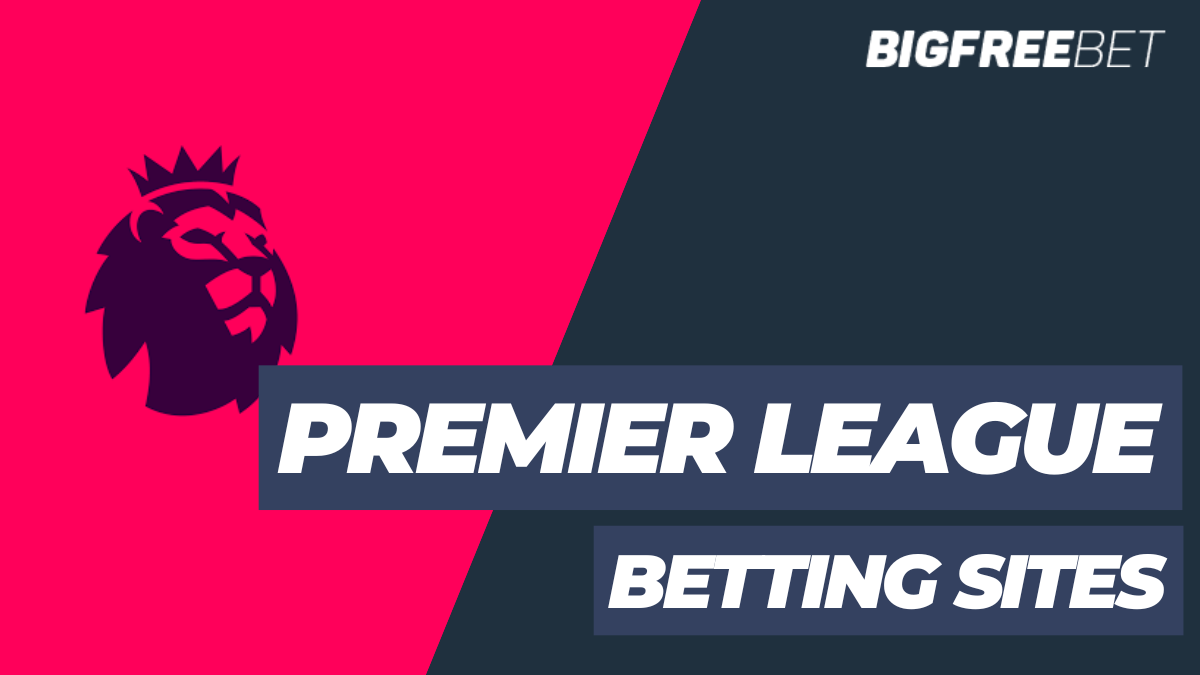 Premier League Betting Sites