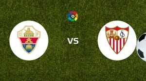 Elche vs Sevilla Betting