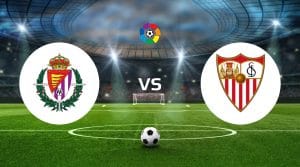 Real Valladolid vs Sevilla Betting