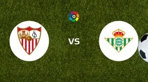 Sevilla vs Real Betis Betting