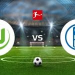 VfL Wolfsburg vs FC Schalke 04 Betting