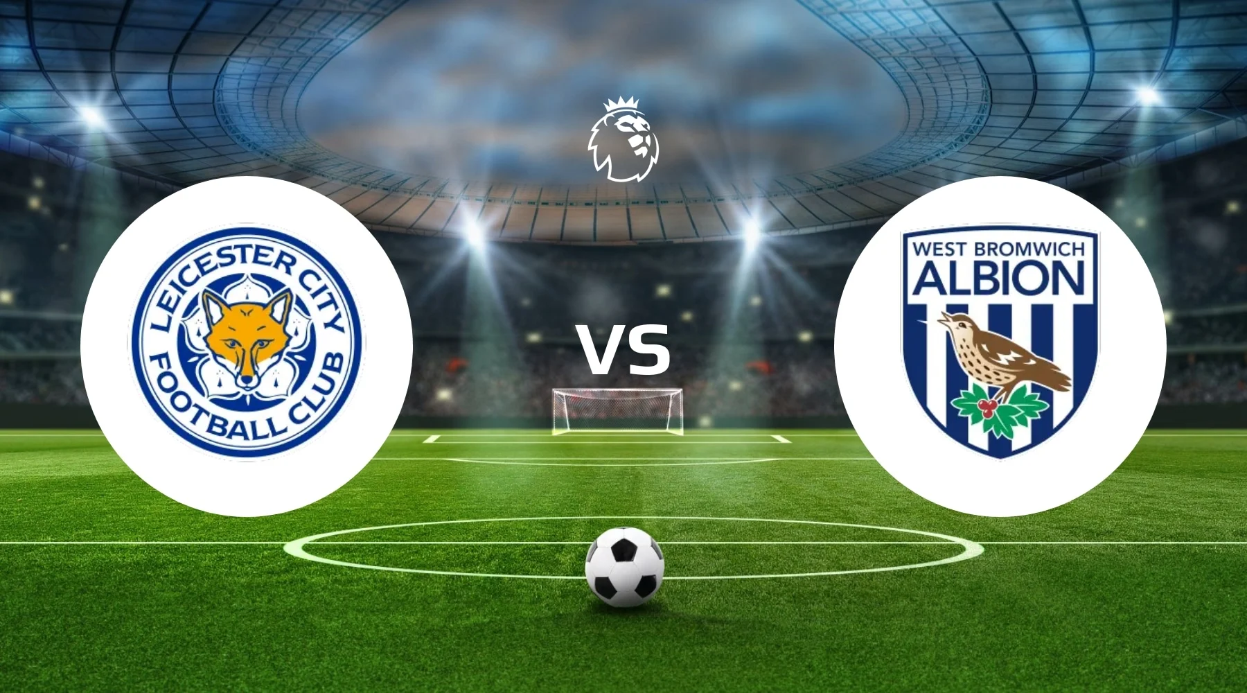 Leicester City vs West Bromwich Albion Prediction & Betting Tips