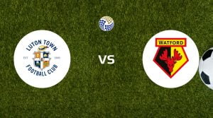 Luton Town vs Watford Betting Tips & Prediction