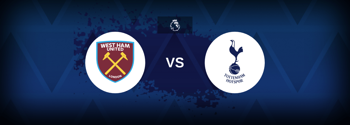 West Ham vs Tottenham – Prediction, Betting Tips & Odds