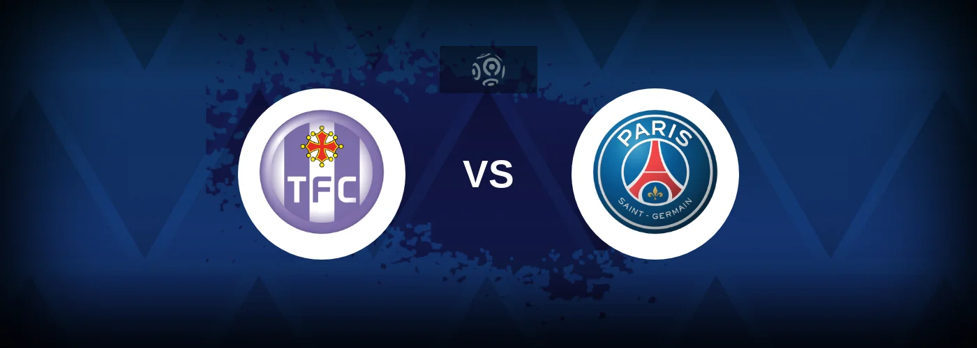 Toulouse vs PSG – Live Streaming