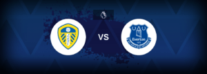 Leeds vs Everton – Prediction, Betting Tips & Odds