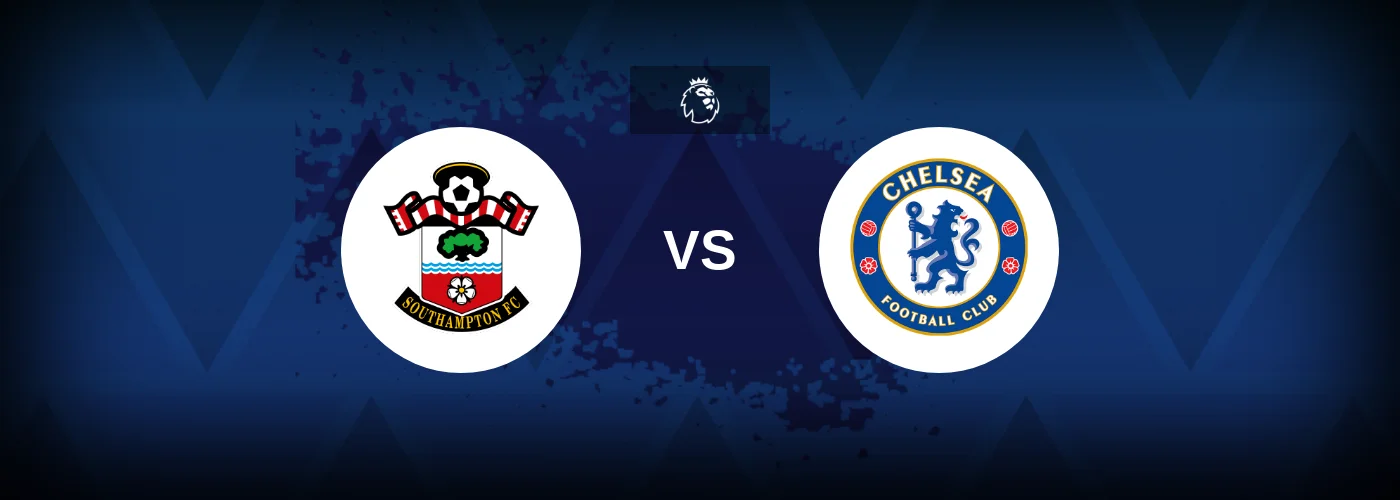 Southampton vs Chelsea – Prediction, Betting Tips & Odds