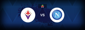 Fiorentina vs SSC Napoli – Live Streaming
