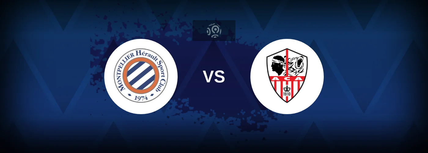 Montpellier vs AC Ajaccio – Live Streaming