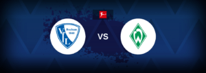 Bochum vs Werder Bremen – Live Streaming