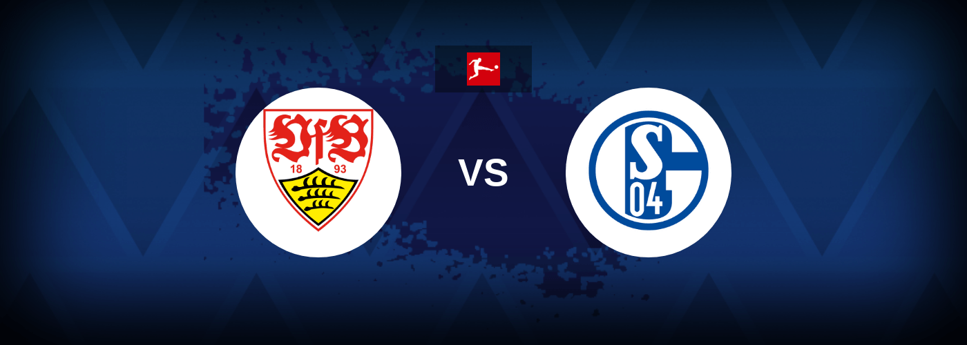 VfB Stuttgart vs Schalke 04 – Live Streaming