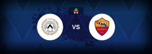 Udinese vs Roma – Live Streaming