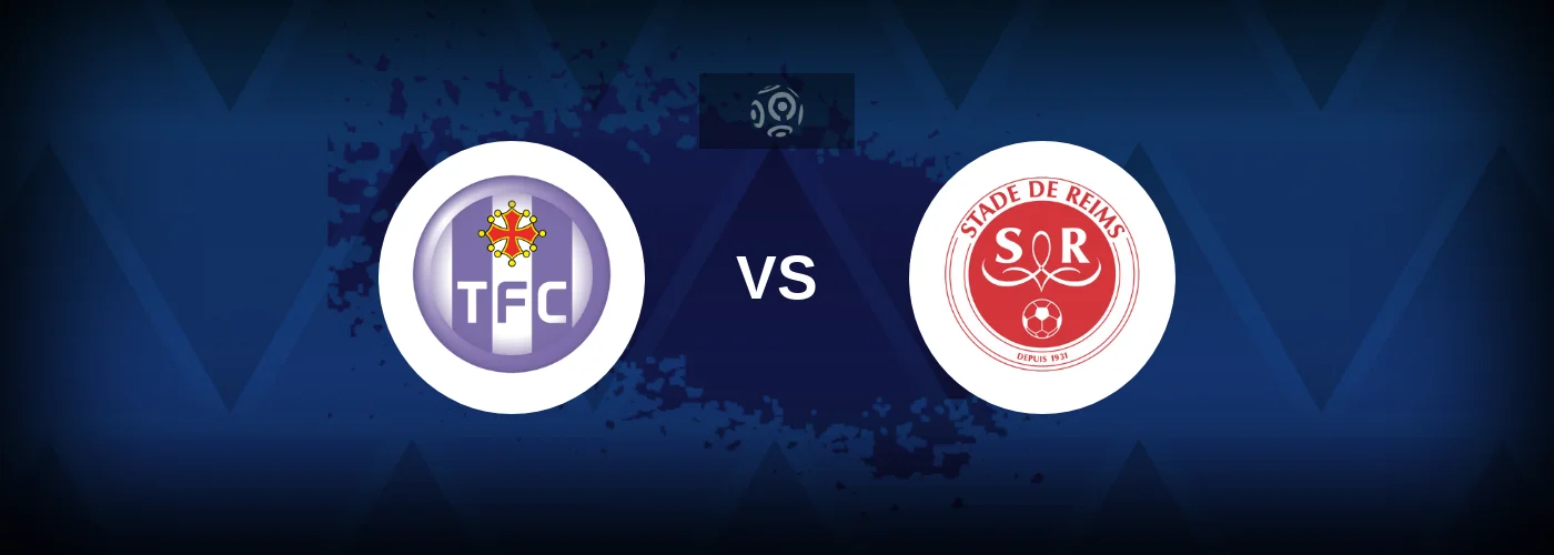 Toulouse vs Reims – Live Streaming