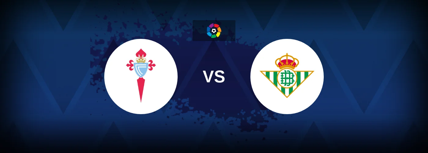 Celta Vigo vs Real Betis – Live Streaming