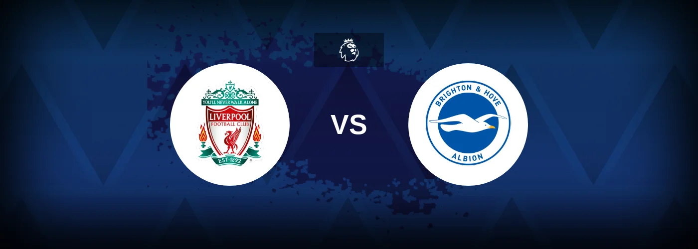 Liverpool vs Brighton – Prediction, Betting Tips & Odds