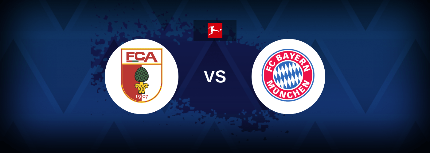 Augsburg vs Bayern München – Live Streaming