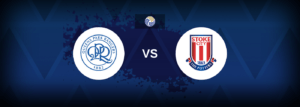 QPR vs Stoke – Prediction, Betting Tips & Odds