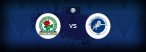 Blackburn vs Millwall – Prediction, Betting Tips & Odds