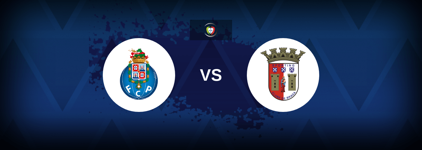 FC Porto vs Braga – Live Streaming