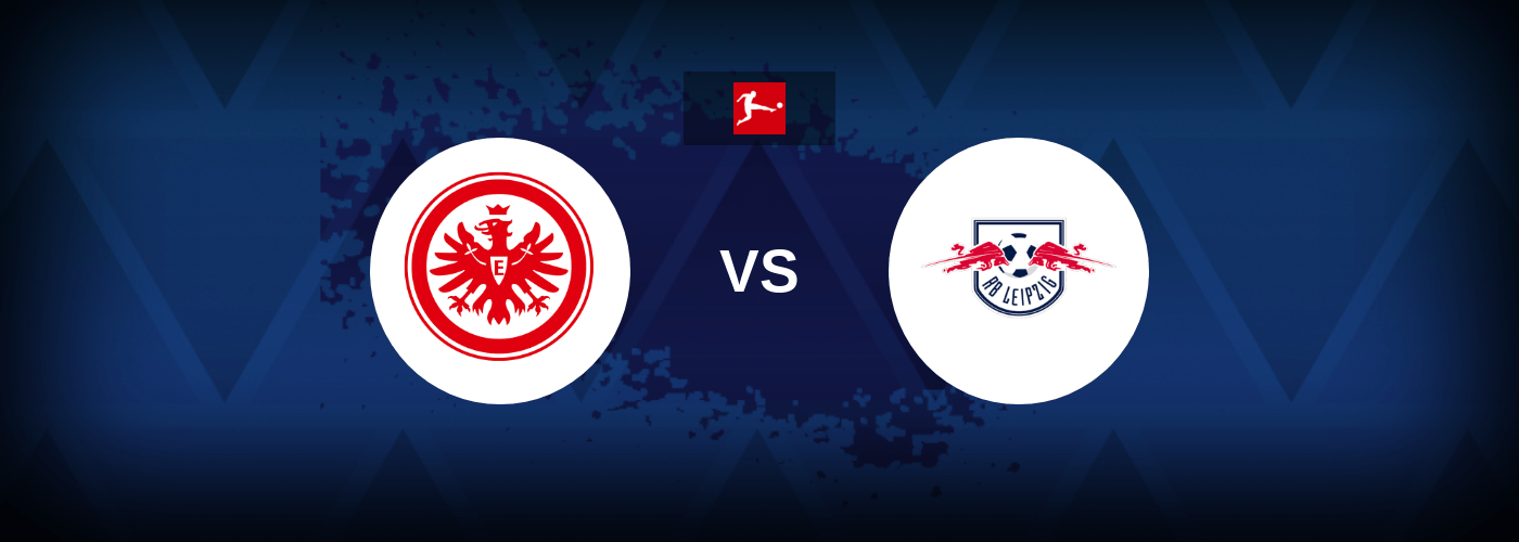 Eintracht vs RB Leipzig – Live Streaming