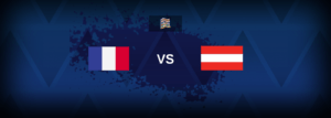 France vs Austria – Prediction, Betting Tips & Odds