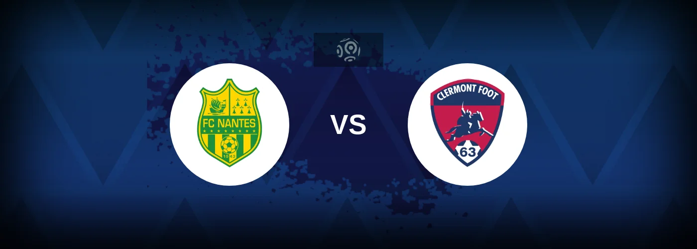 Nantes vs Clermont Foot – Live Streaming