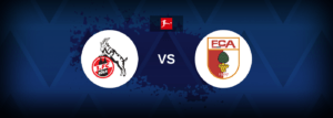 FC Koln vs Augsburg – Live Streaming