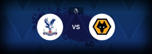Crystal Palace vs Wolves – Prediction, Betting Tips & Odds