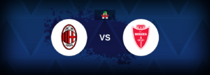 AC Milan vs Monza – Live Streaming