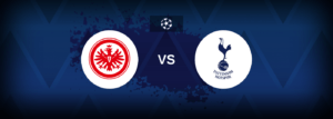Eintracht vs Tottenham – Prediction, Betting Tips & Odds