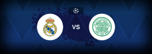 Real Madrid vs Celtic – Prediction, Betting Tips & Odds