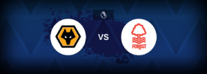 Wolves vs Nottingham Forest – Prediction, Betting Tips & Odds
