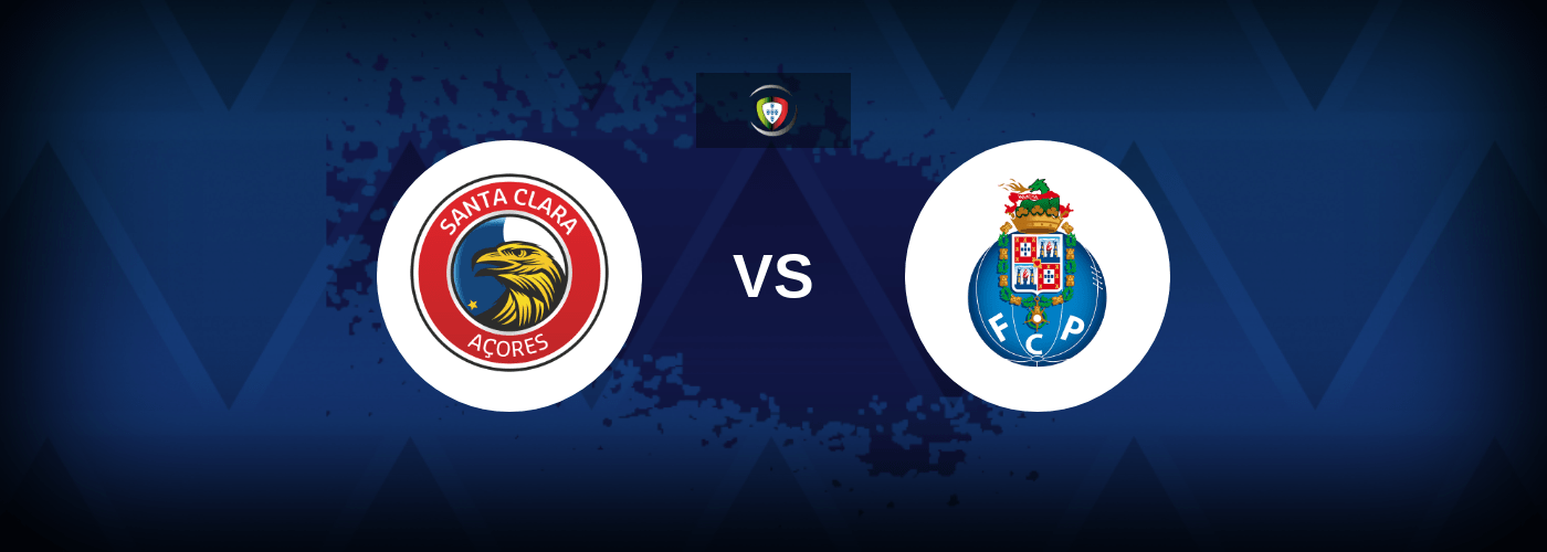 Santa Clara vs FC Porto – Live Streaming