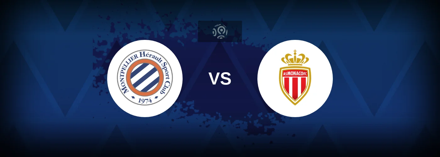 Montpellier vs Monaco – Live Streaming
