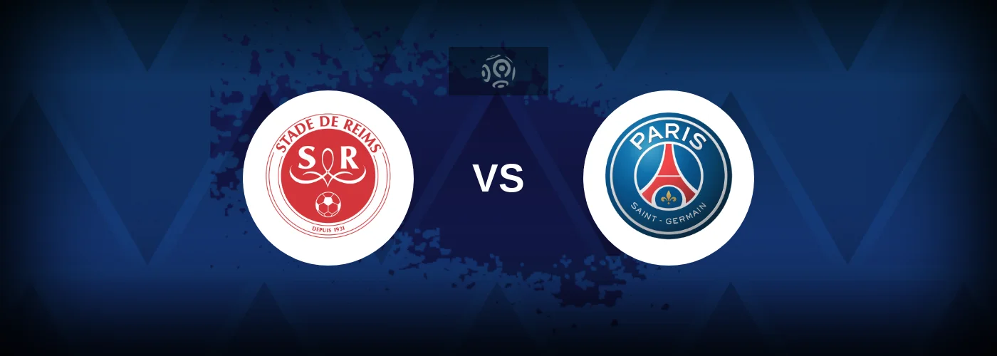 Reims vs PSG – Live Streaming