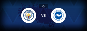 Manchester City vs Brighton – Prediction, Betting Tips & Odds