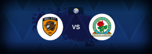 Hull vs Blackburn – Prediction, Betting Tips & Odds
