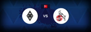 Borussia Monchengladbach vs FC Koln – Live Streaming
