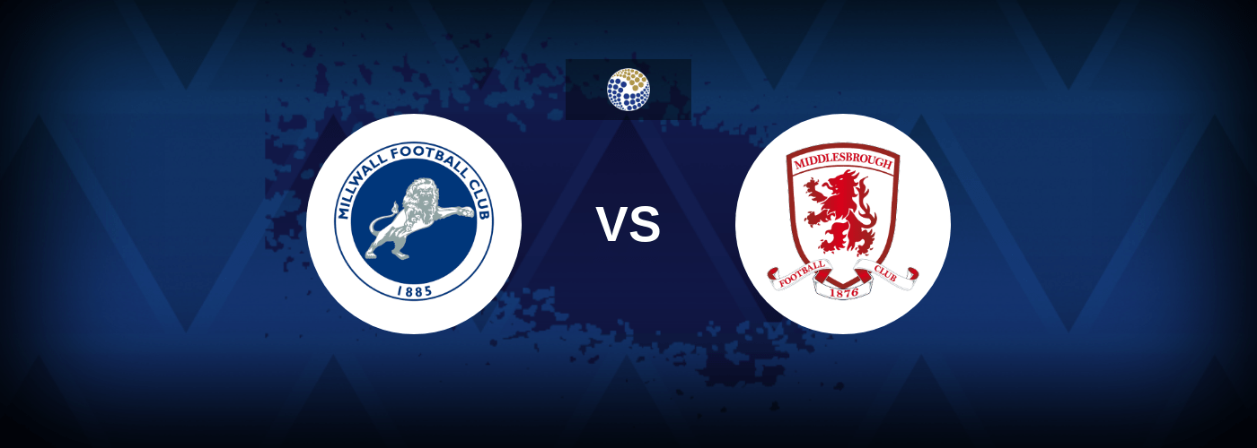 Millwall vs Middlesbrough – Prediction, Betting Tips & Odds