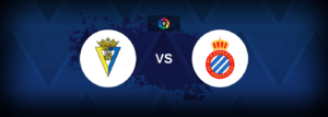 Cadiz vs Espanyol – Live Streaming