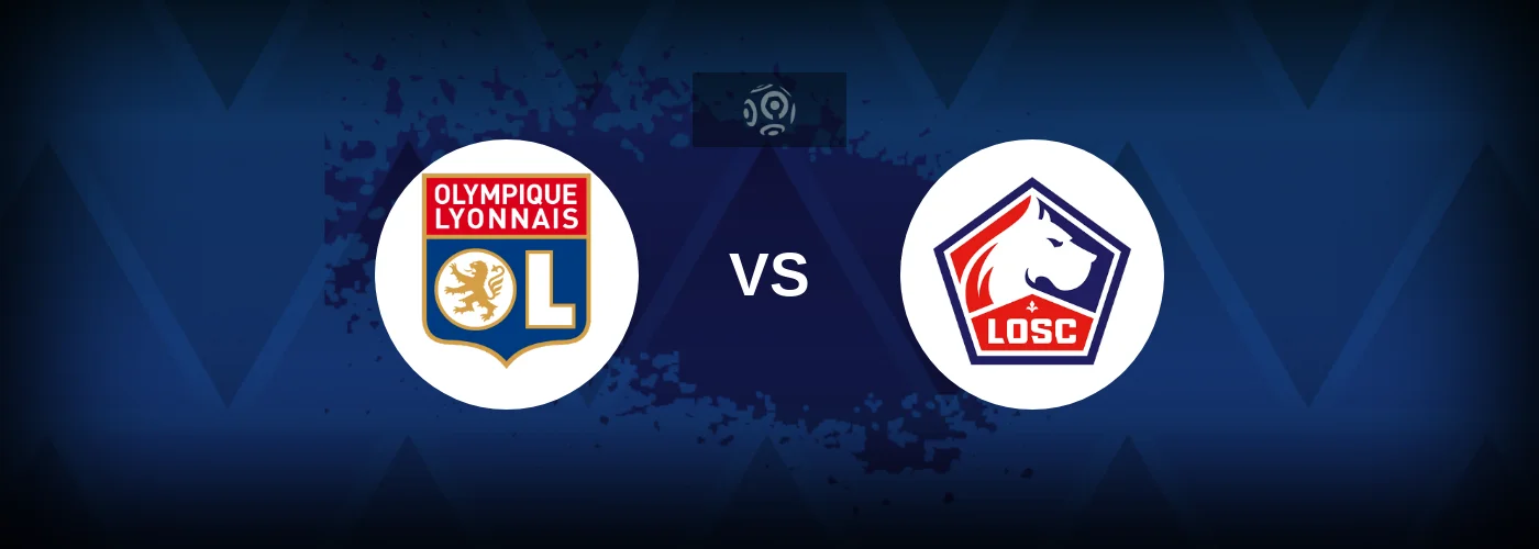 Lyon vs Lille – Live Streaming