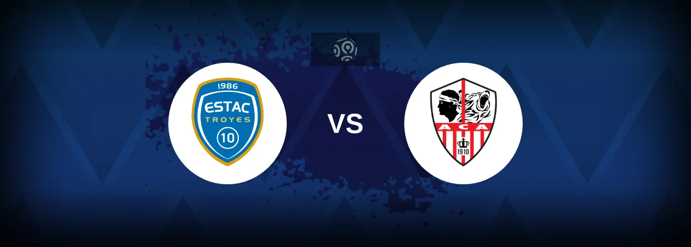 Troyes vs AC Ajaccio – Live Streaming