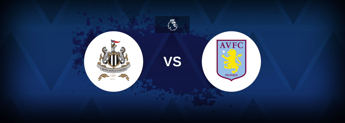 Newcastle United vs Aston Villa – Prediction, Betting Tips & Odds