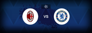 AC Milan vs Chelsea Free Bets: Champions League Free Bet Offers