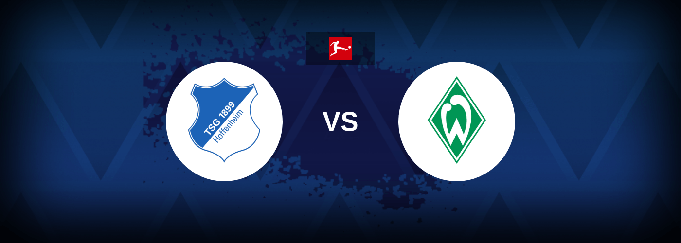 Hoffenheim vs Werder Bremen – Live Streaming