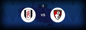 Fulham vs Bournemouth – Prediction, Betting Tips & Odds