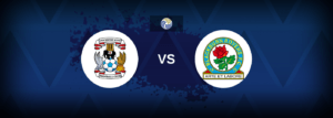 Coventry vs Blackburn – Prediction, Betting Tips & Odds