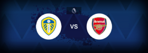 Leeds vs Arsenal – Prediction, Betting Tips & Odds