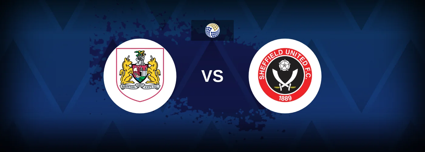 Bristol City vs Sheffield United – Prediction, Betting Tips & Odds