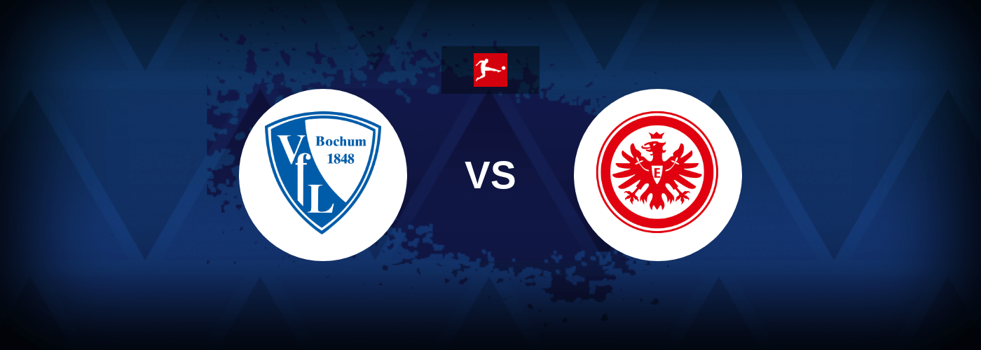 Bochum vs Eintracht – Live Streaming